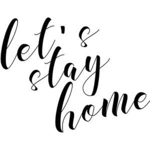 Word Art - Let's Stay Home <span>[More colors available]</span>