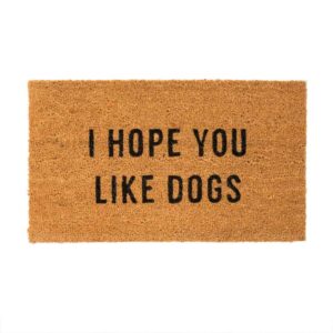 Doormat home decor accessory with I hope you like dogs message